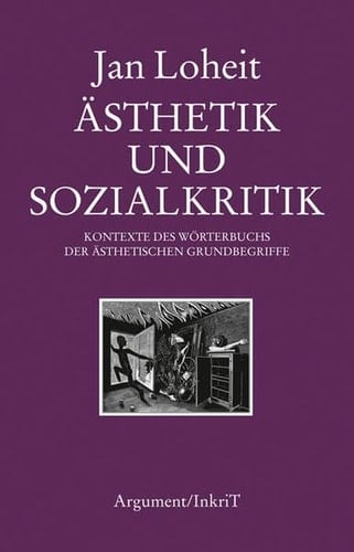 Ästhetik und Sozialkritik Kontexte des Wörterbuchs der ästhetischen Grundbegriffe