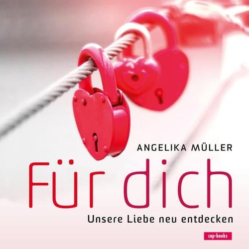 Für dich unsere Liebe neu entdecken