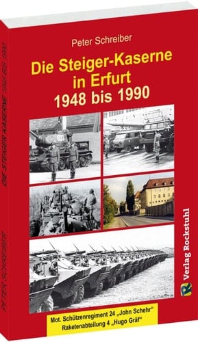 Die Garnisonstadt Erfurt 1948 bis 1990 - die Steiger-Kaserne