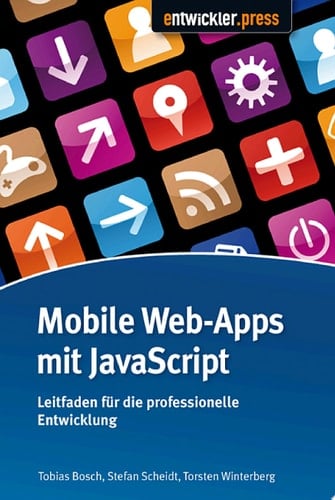 Mobile Web-Apps mit JavaScript Leitfaden für die professionelle Entwicklung