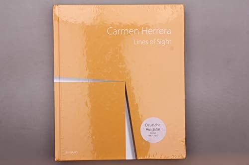 Carmen Herrera. Lines of sight. Werke 1948? 2017