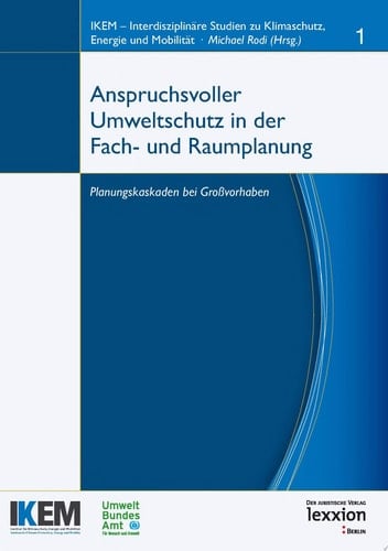 Anspruchsvoller Umweltschutz in der Fach- und Raumplanung Planungskaskaden bei Großvorhaben
