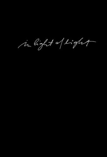 Brigitte Kowanz - in light of light dieses Künstlerbuch erscheint anlässlich der Ausstellung ... 17. Dezember 2011 - 26. Februar 2012 ; Galerie im Taxispalais, Innsbruck