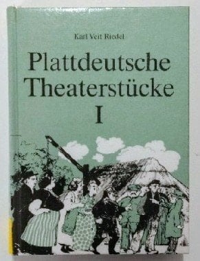 Plattdeutsche Theaterstücke: Ein Führer durch die niederdeutsche Bühnenliteratur (German Edition)