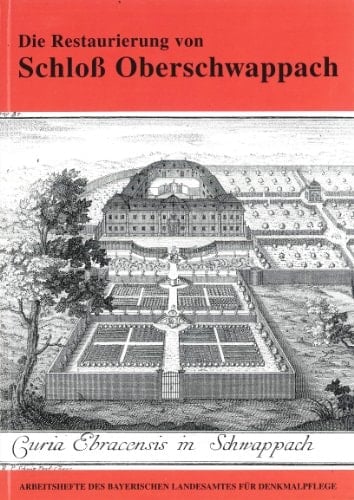 Die Restaurierung von Schloss Oberschwappach