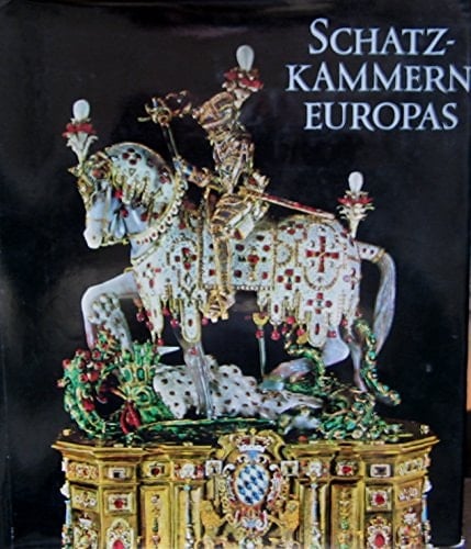 Schatzkammern Europas. Weltliche Schatzkammern