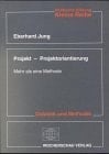 Projekt - Projektorientierung mehr als eine Methode