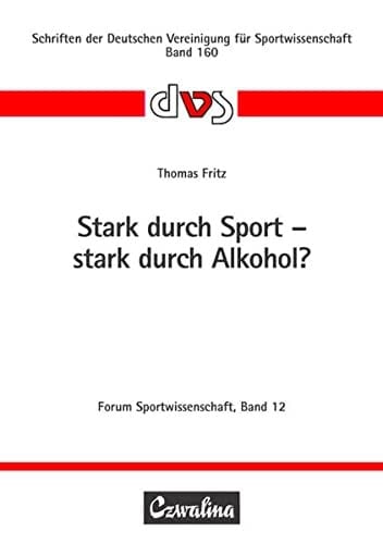 Stark durch Sport - stark durch Alkohol? eine Untersuchung an jugendlichen Vereinsfußballern
