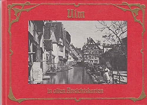 Ulm in alten Ansichtskarten