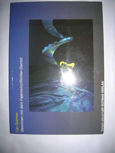 Gewinnen mit dem Fajarowicz-Richter-Gambit ein Kapittel deutscher Schachgeschichte in Aktion