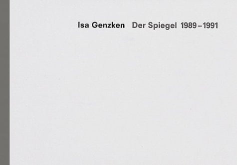 Isa Genzken Isa Genzken der Spiegel 1989-1991