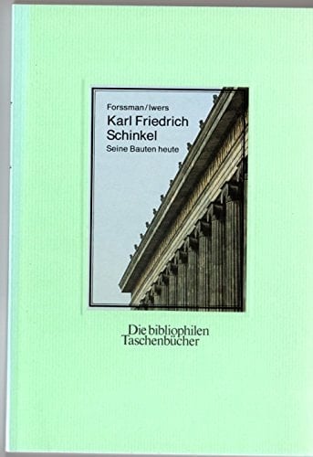 Karl Friedrich Schinkel: Seine Bauten heute (Die Bibliophilen Taschenbücher) (German Edition)