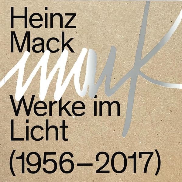 Heinz Mack - works in light (1956-2017)