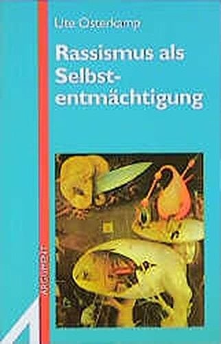 Rassismus als Selbstentmächtigung Texte uas dem Arbeitszusammenhang des Projektes Rassismus/Diskriminierung