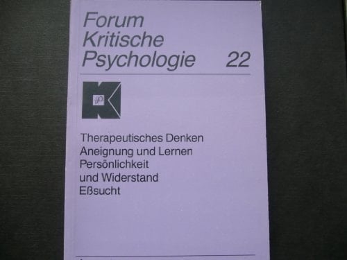 Therapeutisches Denken, Aneignung und Lernen, Persönlichkeit und Widerstand, Eßsucht