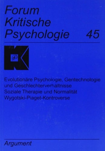 Evolutionäre Psychologie, Gentechnologie und Geschlechterverhältnisse - Soziale Therapie und Normalität - Wygotski-Piaget-Kontroverse