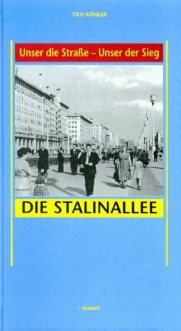 Unser die Strasse - unser der Sieg die Stalinallee