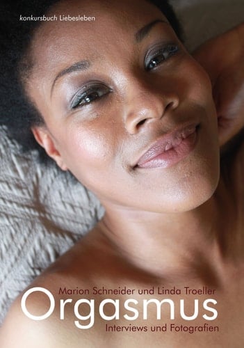 Orgasmus Gespräche mit Frauen und Fotografien