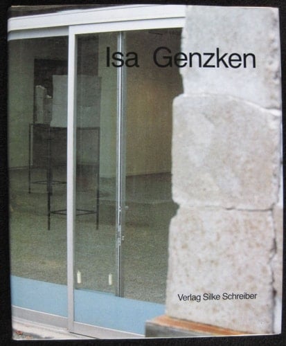 Isa Genzken Rheinisches Landesmuseum, Bonn, 20.10.-27.11.1988, Kunstmuseum Winterthur, 22.1.-19.3.1989, Museum Boymans-Van Beuningen, Rotterdam, 30.4.-18.6.1989