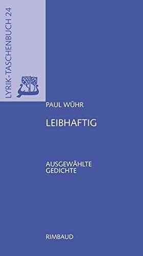 Leibhaftig ausgewählte Gedichte