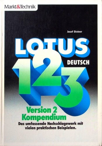Lotus-1-2-3-Version-2-Kompendium deutsch ; das umfassende Nachschlagewerk mit vielen praktischen Beispielen