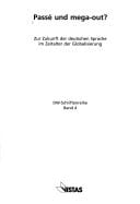 Passe und mega out?: zur Zukunft der deutschen Sprache im Zeitalter der Globalisierung