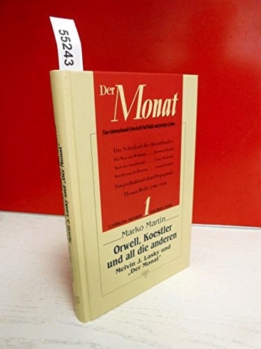 Orwell, Koestler und all die anderen Melvin J. Lasky und "Der Monat"