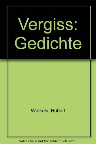 Vergiss Gedichte