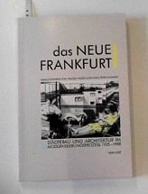 Das Neue Frankfurt: Städtebau und Architektur im Modernisierungsprozess, 1925-1988 (German Edition)
