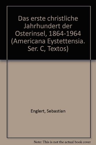 Das erste christliche Jahrhundert der Osterinsel, 1864-1964