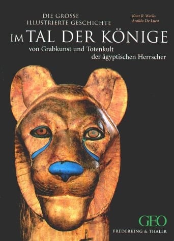 Im Tal der Könige von Grabkunst und Totenkult der ägyptischen Herrscher