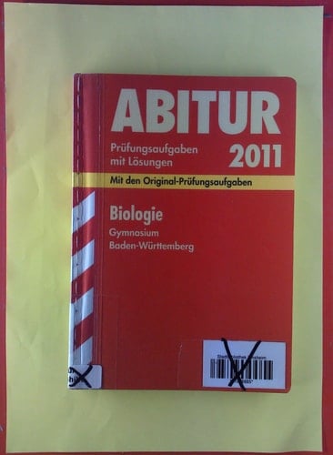 Biologie, Gymnasium Baden-Württemberg Prüfungsaufgaben mit Lösungen ; 2004 - 2008 ; [mit den Original-Prüfungsaufgaben]
