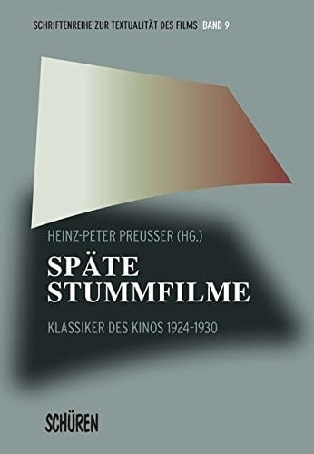 Späte Stummfilme ästhetische Innovation im Kino 1924-1930