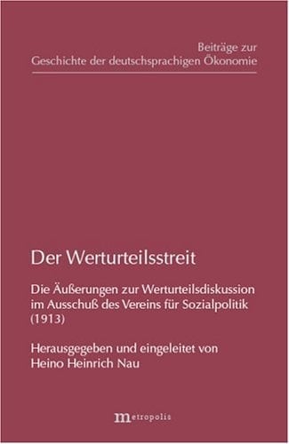 Der Werturteilsstreit die Äusserungen zur Werturteilsdiskussion im Ausschuss des Vereins für Sozialpolitik (1913)