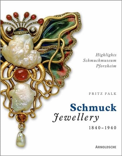 Schmuck Jewellery 1840-1940: Highlights Schmuckmuseum Pforzheim