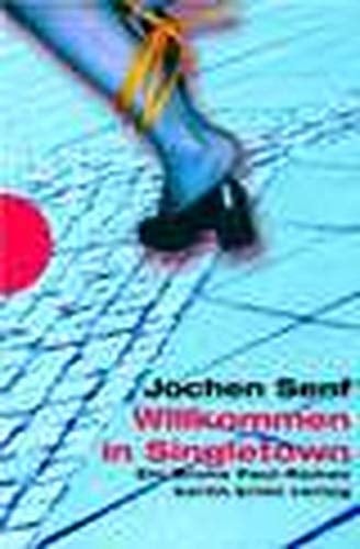 Willkommen in Singletown Krimi ; [ein Bruno-Paul-Roman]