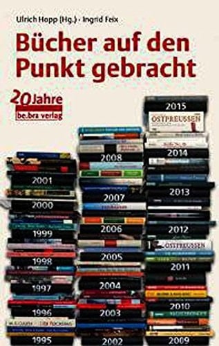 Bücher auf den Punkt gebracht 20 Jahre be.bra verlag, 1995-2015