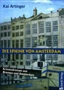 Die Sphinx von Amsterdam Kriminalroman aus Bremen und Amsterdam
