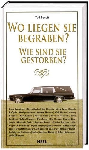 Wo liegen sie begraben? Wo sind sie gestorben?