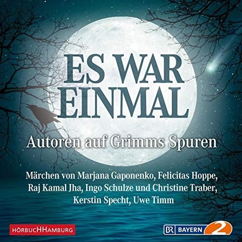 Es war einmal Autoren auf Grimms Spuren : [Autorenlesung] : Märchen