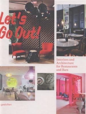Lets Go Out Interiors And Architecture For Restaurants And Bars