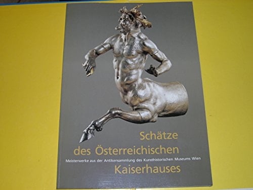 Schätze des österreichischen Kaiserhauses Meisterwerke aus der Antikensammlung des Kunsthistorischen Museums in Wien : Landesmuseum Mainz, 27. November-5. März 1995