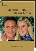Stefanie Hertel & Stefan Mross das Traumpaar der Volksmusik