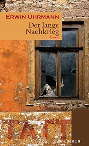 Der lange Nachkrieg: Roman