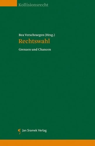Rechtswahl Grenzen und Chancen