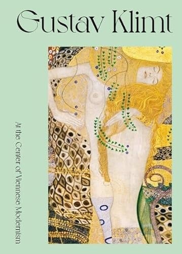 Gustav Klimt At the Center of Viennese Modernism