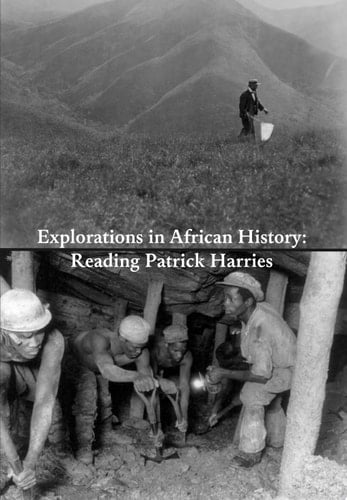 Explorations in African History Reading Patrick Harries
