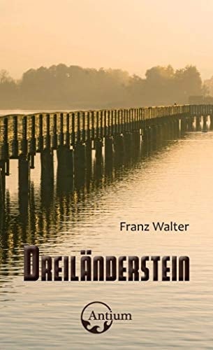 Dreiländerstein Roman