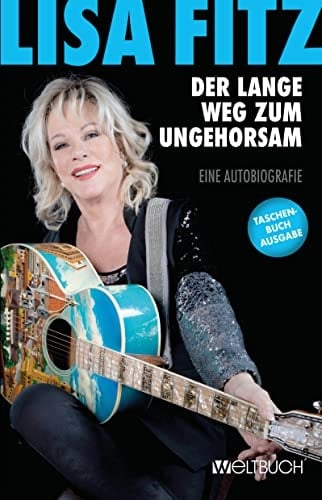 Der lange Weg zum Ungehorsam eine Autobiografie