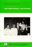 "Das Projekt Weltethos" in der Erziehung - Referate und Ergebnisse des Nürnberger Forums 1994